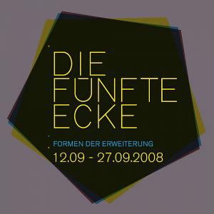 Die Fünfte Ecke / 2008